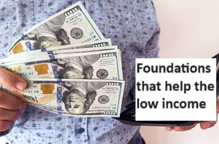 Foundations that help the low income