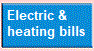 Electric &
    heating bills