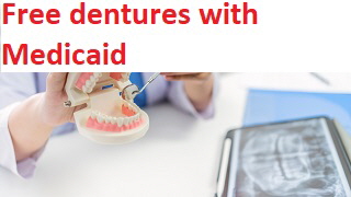 Free dentures with Medicaid