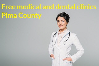 Free medical and dental clinics Pima County