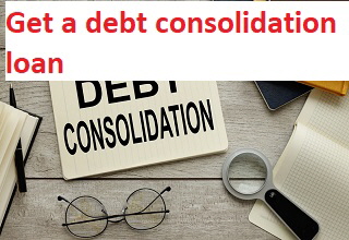 Get a debt consolidation loan