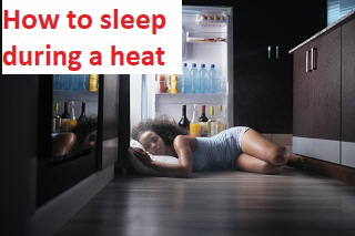 How to sleep during a heat wave