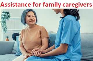 Assistance for family caregivers Assistance for family caregivers