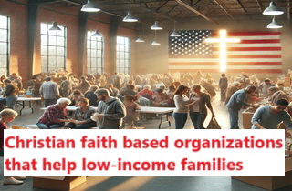Christian faith based organizations that help low-income families