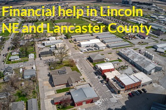 Financial help in Lincoln NE and Lancaster County Financial help in Lincoln NE and Lancaster County