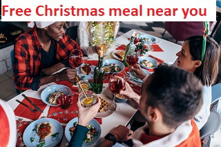 Free Christmas meal for low-income near you