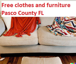 Free clothes and furniture Pasco County FL Free clothes and furniture Pasco County FL