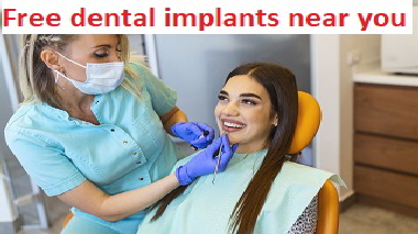 Free dental implants near you