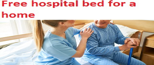 Free hospital bed for a home