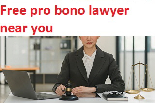 Free pro bono lawyer near you Free pro bono lawyer near you