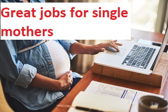 Great jobs for single mothers
