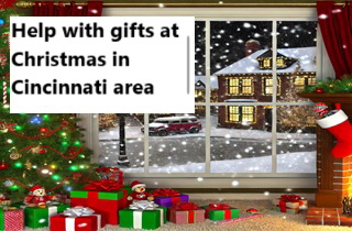 Help with gifts at Christmas in Cincinnati and nearby area
