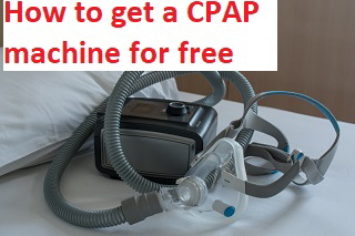 How to get a CPAP machine for free How to get a CPAP machine for free