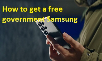 How to get a free government Samsung phone