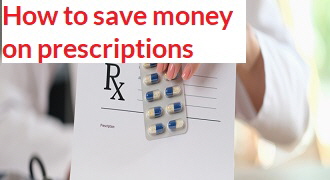 How to save money on prescriptions