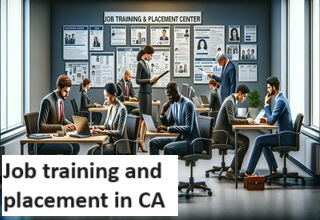 Job training and placement in CA Job training and placement in CA