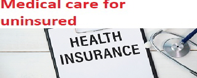 Medical care for uninsured