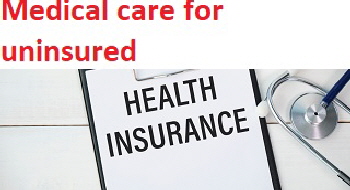 Medical care for uninsured Medical care for uninsured