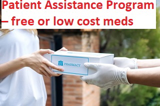 Patient Assistance Program – free or low cost medications