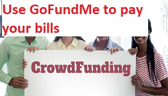 Use GoFundMe to pay your bills